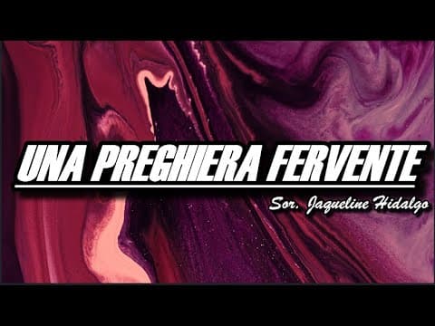 UNA PREGHIERA FERVENTE