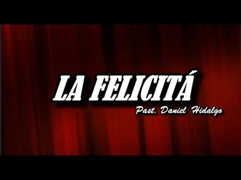 LA FELICITÁ